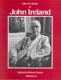 Ireland Organ Music Of John Ireland Sheet Music Songbook