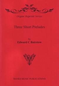 Bairstow Short Preludes (3) Organ Sheet Music Songbook
