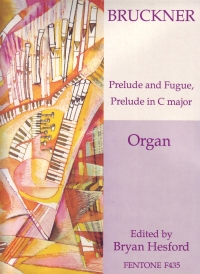 Bruckner Prelude & Fugue/prelude Cmaj Organ Sheet Music Songbook
