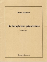 Bedard Six Paraphrases Gregoriennes Organ Sheet Music Songbook