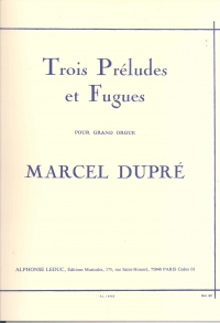 Dupre 3 Preludes And Fugues And Other Works Organ Sheet Music Songbook