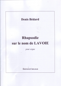 Bedard Rhapsodie Sue Le Nom Lavoie Organ Sheet Music Songbook