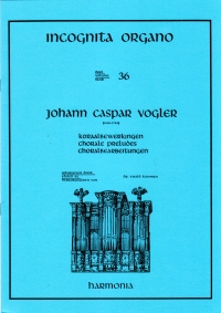 Incognita Organo Vol 36 Vogler Chorale Preludes Sheet Music Songbook