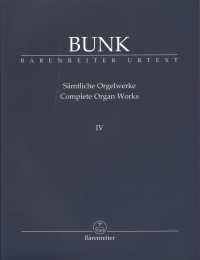 Bunk Complete Organ Works Iv Op43 - Op57 Sheet Music Songbook