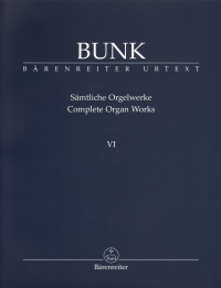 Bunk Complete Organ Works Vi Without Opus No + Cd Sheet Music Songbook