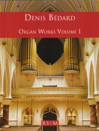 Bedard Organ Works Volume 1 Sheet Music Songbook