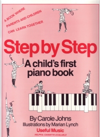Step By Step (childs First Piano Book) Arr Johns Sheet Music Songbook