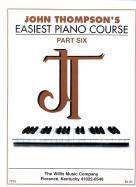 Thompson Easiest Piano Course Part 6 Classic Sheet Music Songbook