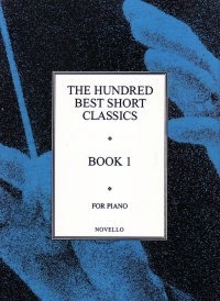 Hundred Best Short Classics Book 1 Piano Sheet Music Songbook