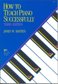 Bastien How To Teach Piano Successfully Sheet Music Songbook