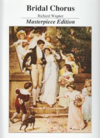 Wagner Bridal Chorus Masterpiece Edition Piano Sheet Music Songbook