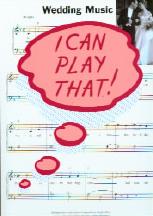 I Can Play That Wedding Music Piano Sheet Music Songbook