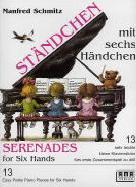 Serenades For Six Hands Schmitz 1 Piano 6 Hands Sheet Music Songbook