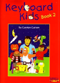 Keyboard Kids Book 2 Carson Sheet Music Songbook