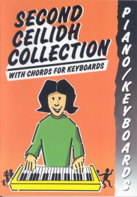 Second Ceilidh Collection For Piano/keyboards Sheet Music Songbook