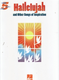 Hallelujah And Other Songs Of Inspiration 5 Finger Sheet Music Songbook