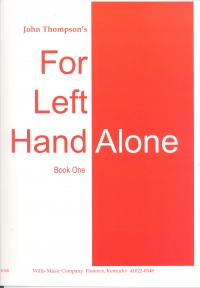 For Left Hand Alone Book 1 Thompson Piano Sheet Music Songbook