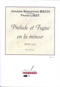 Bach Prelude And Fugue A Minor Bwv543 Liszt Piano Sheet Music Songbook