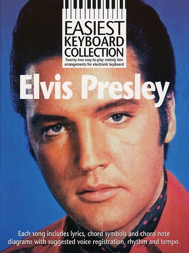 Easiest Keyboard Collection Elvis Presley Sheet Music Songbook