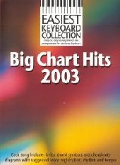 Easiest Keyboard Collection Big Chart Hits 2003 Sheet Music Songbook