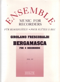 Frescobaldi Bergomasca 4 Recorders Sheet Music Songbook