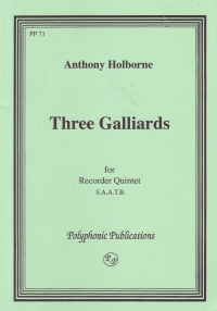 Holborne Three Galliards   Recorders  Saatb Sheet Music Songbook
