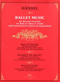 Handel Ballet Music Descant Recorder Ball Sheet Music Songbook