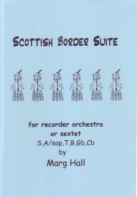 Scottish Border Suite Recorder Sextet  Marg Hall Sheet Music Songbook
