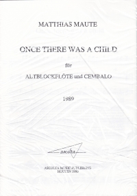 Maute Once There Was A Child Alto Recorder Sheet Music Songbook