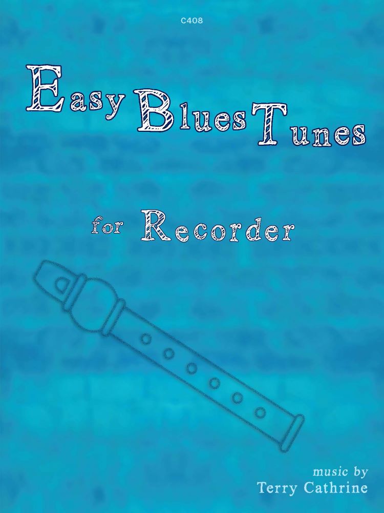 Easy Blues Tunes For Recorder Cathrine Sheet Music Songbook