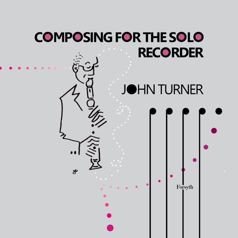 Turner Composing For The Solo Recorder Sheet Music Songbook
