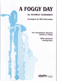 Gershwin Foggy Day Saxophone Quartet Sheet Music Songbook