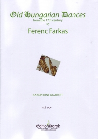 Farkas Old Hungarian Dances Sax Quartet Sheet Music Songbook