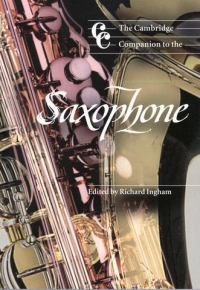 Cambridge Companion To The Saxophone Ingham Sheet Music Songbook