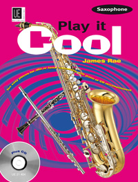 Play It Cool Saxophone Rae Eb/bb & Piano Bk & Cd Sheet Music Songbook
