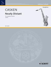 Casken Nearly Distant Sax Quartet Sheet Music Songbook