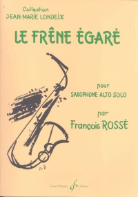 Rosse Le Frene Egare Saxophone Sheet Music Songbook