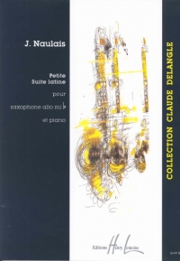 Naulais Petite Suite Latine Alto Sax & Piano Sheet Music Songbook