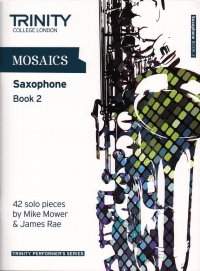 Mosaics For Saxophone Book 2 Grades 6-8 Sheet Music Songbook