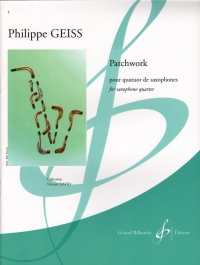 Geiss Patchwork Saxophone Quartet Sc/pts Sheet Music Songbook