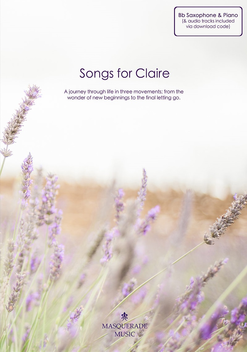 Songs For Claire Degg Bb Saxophone & Piano + Audio Sheet Music Songbook