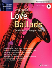 Love Ballads Juchem Tenor + Online Saxophone Loung Sheet Music Songbook