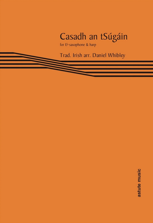 Casadh An Tsugain Arr Whibley Eb Sax & Harp Sheet Music Songbook