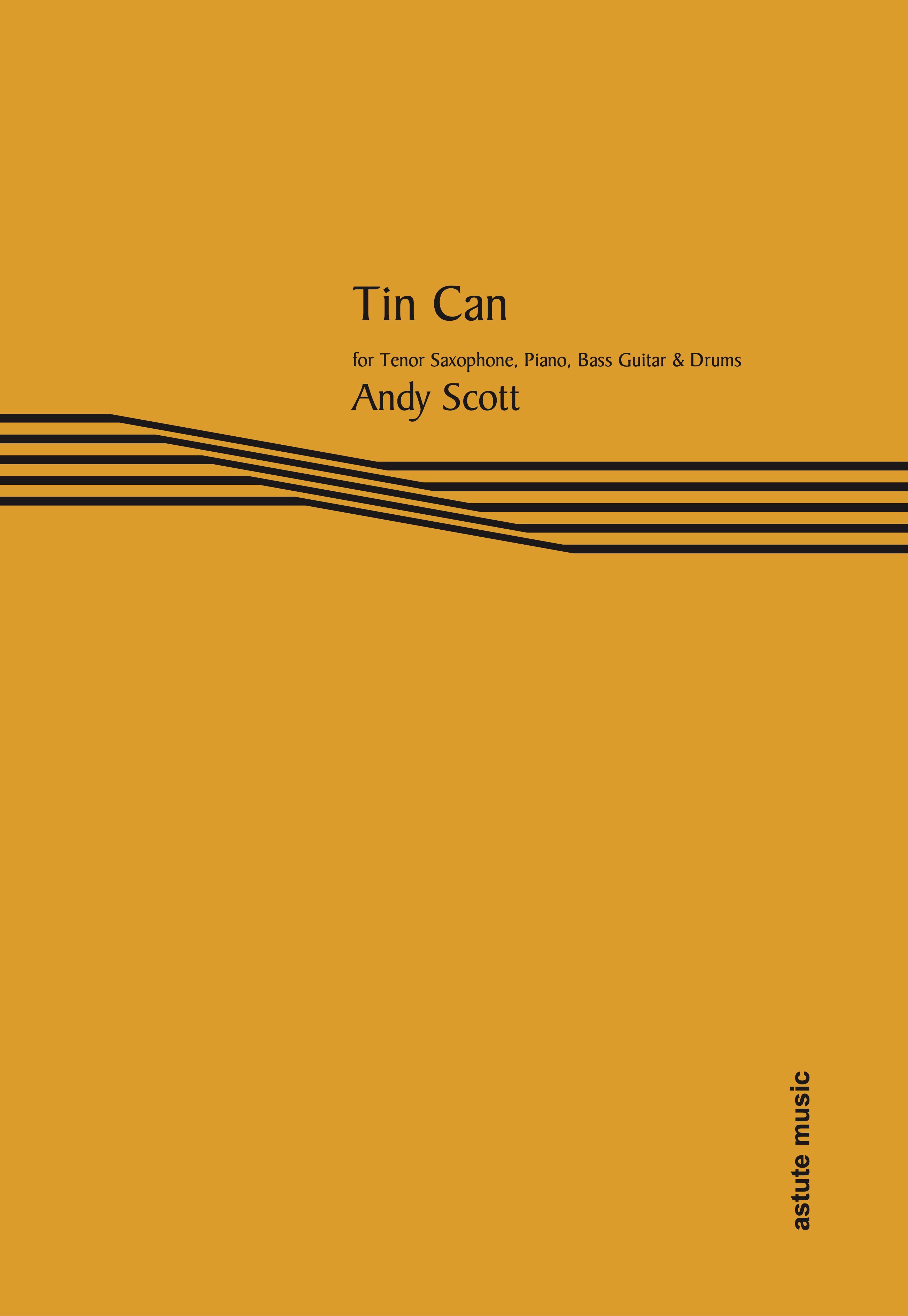 Scott Tin Can Tenor Sax, Piano, Bass Gtr & Drums Sheet Music Songbook
