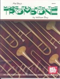 More Fun With Trombone Bill Bay Sheet Music Songbook