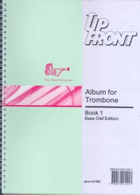 Up Front Album Trombone Book 1 Bass Clef Sheet Music Songbook