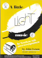 Little Light Music Iveson Trombone Treble Clef Sheet Music Songbook