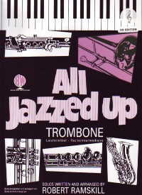 All Jazzed Up Trombone Treble Clef & Cd Ramskill Sheet Music Songbook