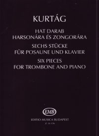 Kurtag 6 Pieces Trombone & Piano Sheet Music Songbook