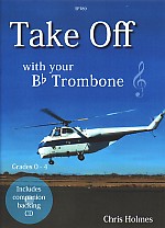Take Off With Your Bb Trombone Holmes Bk&cd Treble Sheet Music Songbook